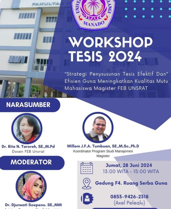 Suksesnya Seminar Workshop Thesis 2024 : Strategi Penyusunan Tesis Efektif Dan Efisien Guna Meningkatkan Kualitas Mutu Mahasiswa Magister FEB UNSRAT